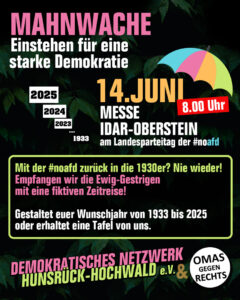 Mahnwache, Einstehen für eine starke Demkratie, 14. Juni Messe Idar-Oberstein, am Landesparteitag der #noafd