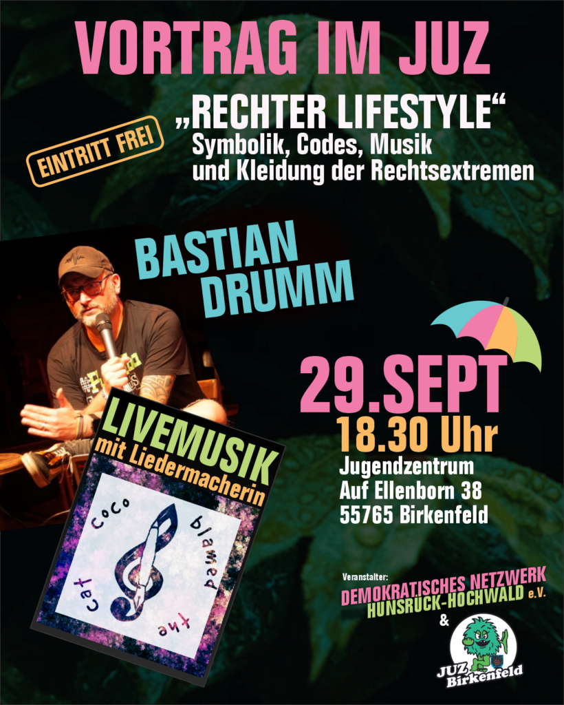 Vortrag Rechter Llifestyle - Symbolik, Codes, Musik und Kleidung der Rechtsextremen am 29.09.2026 um 18.30 im JUZ Birkenfeld.