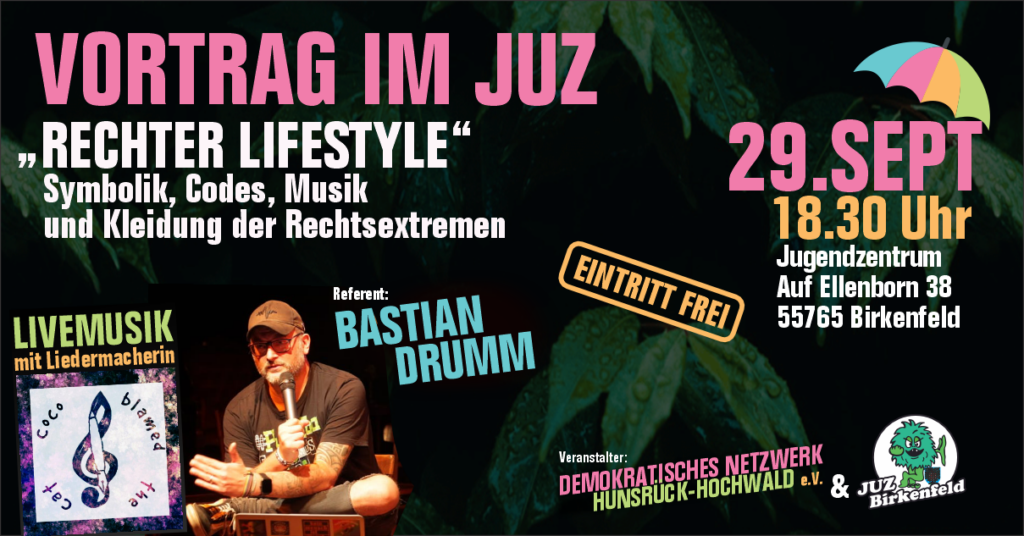 Vortrag Rechter Llifestyle - Symbolik, Codes, Musik und Kleidung der Rechtsextremen am 29.09.2026 um 18.30 im JUZ Birkenfeld.